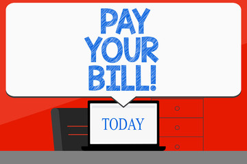 Word writing text Pay Your Bill. Business photo showcasing amount of money to be paid as to workmen or for service Blank Huge Speech Bubble Pointing to White Laptop Screen in Workspace Idea