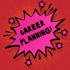Writing note showing Career Planning. Business concept for ongoing process where you Explore interests and abilities Spiky Fight and Screaming Angry Speech Bubble with Outline