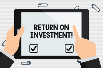 Handwriting text Return On Investment. Conceptual photo perforanalysisce measure used evaluate efficiency of investment Hand Holding Pointing Touching Blank Rectangular Color Tablet White Screen