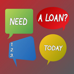 Handwriting text Need A Loan Question. Conceptual photo asking he need money expected paid back with interest Blank Speech Bubble Sticker in Different Shapes and Color for Multiple Chat