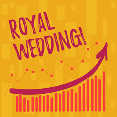 Text sign showing Royal Wedding. Business photo showcasing marriage ceremony involving members of kingdom family Combination of Colorful Column and Line Graphic Chart with Arrow Going Up