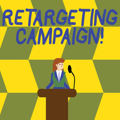 Writing note showing Retargeting Campaign. Business concept for targetconsumers based on their previous Internet action Businesswoman Behind Podium Rostrum Speaking on Microphone