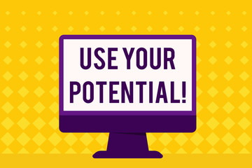 Text sign showing Use Your Potential. Business photo showcasing achieve as much natural ability makes possible Blank Space Desktop Computer Colorful Monitor Screen Freestanding on Table