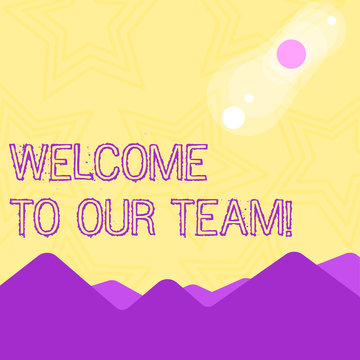 Text sign showing Welcome To Our Team. Business photo text introducing another demonstrating to your team mates View of Colorful Mountains and Hills with Lunar and Solar Eclipse Happening