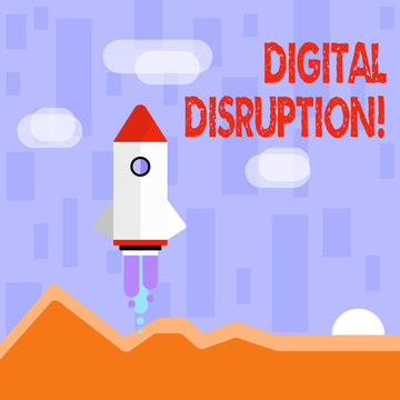 Writing note showing Digital Disruption. Business concept for transformation caused by emerging digital technologies Colorful Spacecraft Shuttle Launching New Business Startup