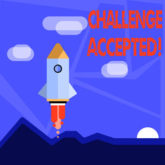 Word writing text Challenge Accepted. Business photo showcasing to participate or undertake in a competitive situation Colorful Spacecraft Shuttle Rocketship Launching for New Business Startup