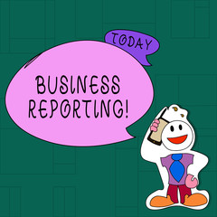 Handwriting text Business Reporting. Conceptual photo a formal written document for a business setting Smiley Face Man in Necktie Holding Smartphone to his Head in Sticker Style