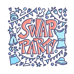 Swap party hand drawn poster. Vector design. 
