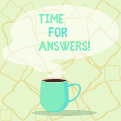 Word writing text Time For Answers. Business photo showcasing right moment to give solution to problem or dilemma Mug photo Cup of Hot Coffee with Blank Color Speech Bubble as Steam icon