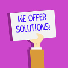 Conceptual hand writing showing We Offer Solutions. Concept meaning way to solve problem or deal with difficult situation Clipart of Hand Holding Up Sheet of Paper on Pastel Backdrop