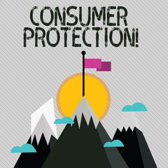 Text sign showing Consumer Protection. Business photo text regulation that aim to protect the rights of consumers Three High Mountains with Snow and One has Blank Colorful Flag at the Peak