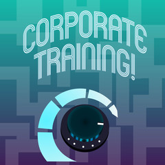 Text sign showing Corporate Training. Business photo text improving the employees perforanalysisce morale and skills Volume Control Metal Knob with Marker Line and Colorful Loudness Indicator