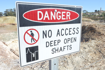 Danger no access deep open shafts sign in Kapunda Copper Mine