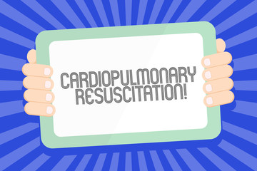 Text sign showing Cardiopulmonary Resuscitation. Business photo text repeated cycles compression chest respiration Color Tablet Smartphone with Blank Screen Handheld from the Back of Gadget