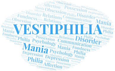 Vestiphilia word cloud. Type of Philia.