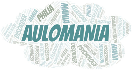 Aulomania word cloud. Type of mania, made with text only.