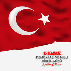 15 July, Happy Holidays Democracy Republic of Turkey celebration background (Turkish Speak: 15 Temmuz Demokrasi ve Milli Birlik Gunu) , vector
