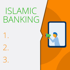 Writing note showing Islamic Banking. Business concept for Banking system based on the principles of Islamic law Geometrical background man chest holding megaphone speech bubble