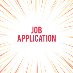 Handwriting text writing Job Application. Conceptual photo The standard business document serves a number of purposes Sunburst Explosion Yellow Orange Pastel Rays Beams Depth and Perspective