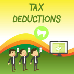 Conceptual hand writing showing Tax Deductions. Concept meaning an amount or cost that subtracted from someone s is income SMS Email Marketing Media Audience Attraction PC Loudspeaker