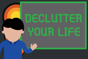 Text sign showing Declutter Your Life. Business photo showcasing To eliminate extraneous things or information in life Young man standing in front whiteboard pointing to project. photo Art