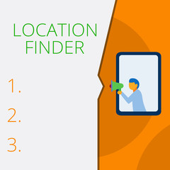 Writing note showing Location Finder. Business concept for A service featured to find the address of a selected place Geometrical background man chest holding megaphone speech bubble
