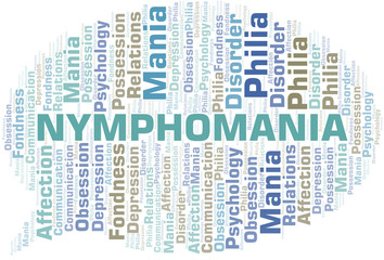 Nymphomania word cloud. Type of mania, made with text only.