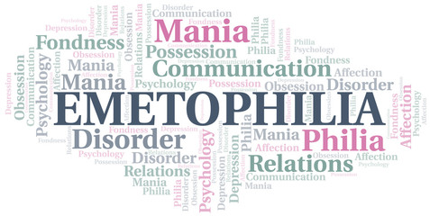 Emetophilia word cloud. Type of Philia.