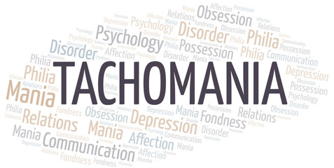 Obraz premium Tachomania word cloud. Type of mania, made with text only.
