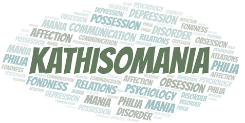 Kathisomania word cloud. Type of mania, made with text only.