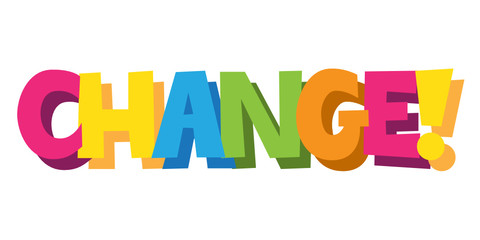 CHANGE! cartoon-style hand lettering banner