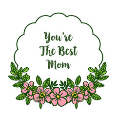 Vector illustration ornate of pink flower frame for poster best mom