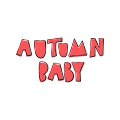 Autumn Baby - hand lettering phrase.