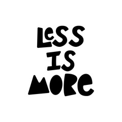 Less Is More - hand lettering zero waste slogan.