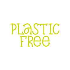 Plastic Free- hand lettering phrase.