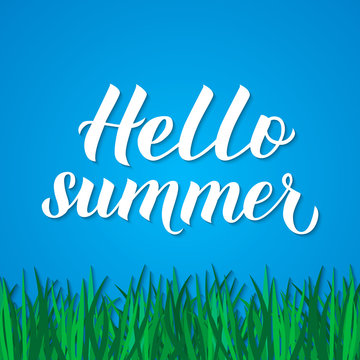 Hello summer calligraphy hand lettering on blue background with green grass. Inspirational seasonal quote typography poster. Vector illustration. Easy to edit template for banner, flyer, sticker. 