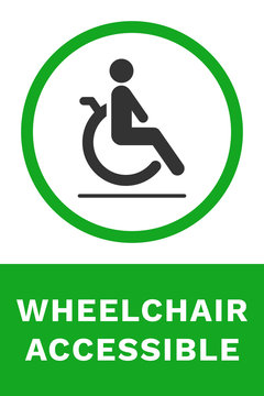 WHEELCHAIR ACCESSIBLE sign. Disabled persons friendly. Vector illustration.