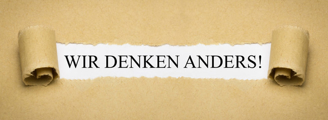 Wir denken anders!
