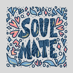 Soulmate quote design. Vector color stylized text.