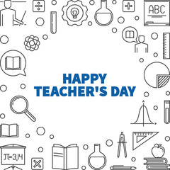 Vector Happy Teacher's Day concept illustration or frame in thin line style