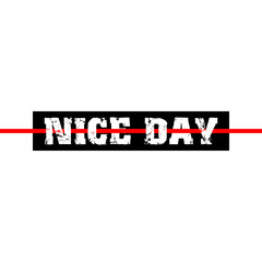 Nice day -  Vector illustration design for banner, t shirt graphics, fashion prints, slogan tees, stickers, cards, posters and other creative uses