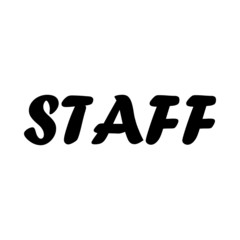 Staff -  Vector illustration design for banner, t shirt graphics, fashion prints, slogan tees, stickers, cards, posters and other creative uses