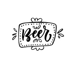Beer phrase. Modern vector brush calligraphy. Ink illustration with hand-drawn lettering. 