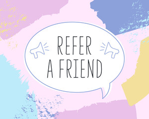 Naklejka na ściany i meble Refer a friend concept with speech bubble and megaphone icon on pastel background. Fashion banner or template with abstract brush strokes in flat style. Vector illustration with copy space