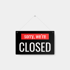 Sorry we're closed, door signs stickers for your needs. Modern flat style vector illustration