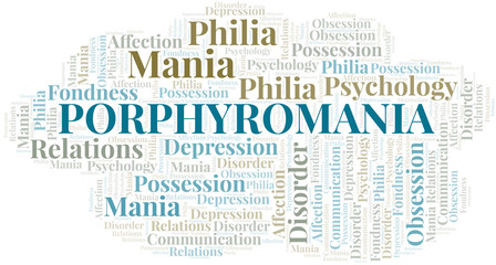 Porphyromania word cloud. Type of mania, made with text only.