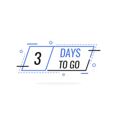 Three Days left to go, badges or sticker design template for your needs. Modern flat style vector illustration