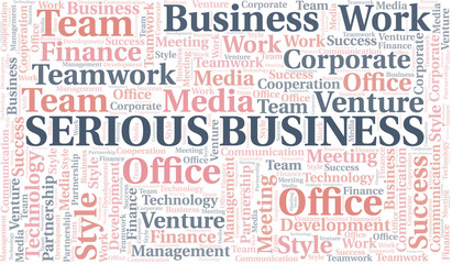 Serious Business word cloud. Collage made with text only.