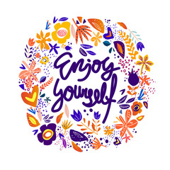 Enjoy yourself quote hand drawn vector lettering.