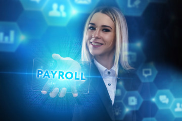 The concept of business, technology, the Internet and the network. A young entrepreneur working on a virtual screen of the future and sees the inscription: Payroll